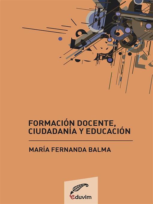 Title details for Formación docente, ciudadanía y educación by Fernanda Balma - Available